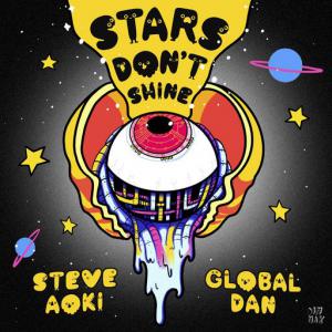 poster for Stars Don’t Shine (feat. Global Dan) - Steve Aoki