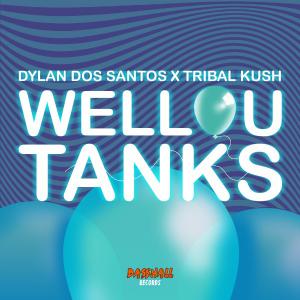 poster for Wellou Tanks - Dylan Dos Santos & Tribal Kush