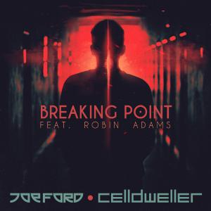 poster for Breaking Point (feat. Robin Adams) - Joe Ford & Celldweller