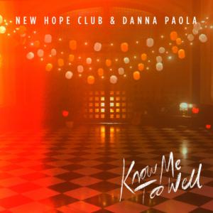 poster for Know Me Too Well - New Hope Club, Danna Paola