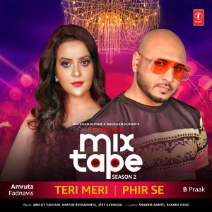 poster for Teri Meri-Phir Se (From “T-Series Mixtape Season 2”) - Amruta Fadnavis & B. Praak