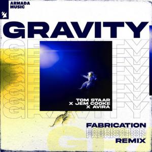 poster for Gravity (Fabrication Remix) - Tom Staar, Jem Cooke, Avira