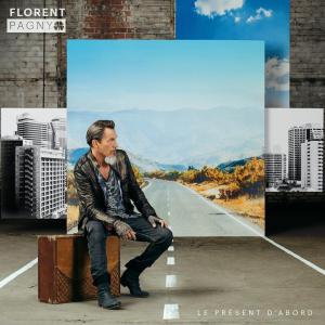 poster for Le present d’abord - Florent Pagny  