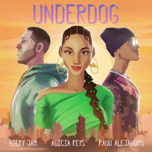 poster for Underdog (Nicky Jam & Rauw Alejandro Remix) [feat. Nicky Jam & Rauw Alejandro] - Alicia Keys
