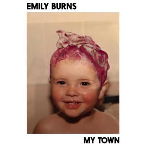 poster for My Town - Emily Burns