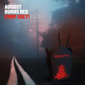 poster for Chop Suey! - August Burns Red