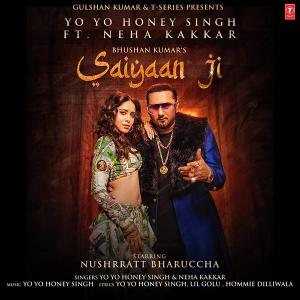 poster for Saiyaan Ji (feat. Nushrratt Bharuccha) - Yo Yo Honey Singh