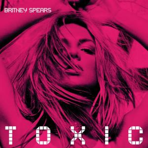 poster for Toxic - Britney Spears