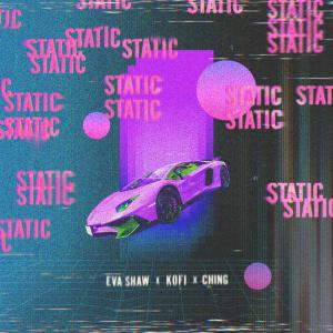 poster for Static - Eva Shaw, Kofi & Ching