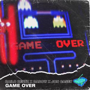 poster for Game Over - Bailo, Dabow & Jon Casey