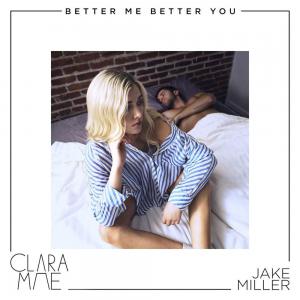 poster for Better Me Better You - Clara Mae & Jake Miller 