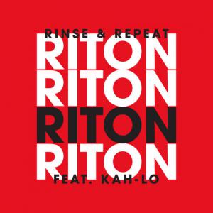 poster for Rinse & Repeat (feat. Kah-lo) - Riton
