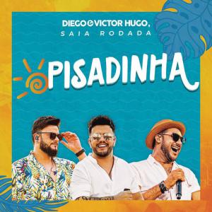 poster for Pisadinha (Ao Vivo) - Diego & Victor Hugo, Rai Saia Rodada