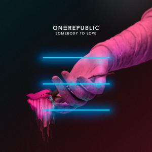 poster for Somebody To Love - OneRepublic