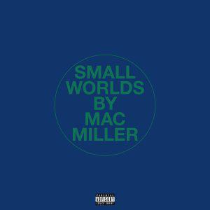 poster for Small Worlds - MAC MILLER