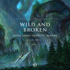 poster for Wild and Broken (feat. Rbbts) - Seven Lions, Trivecta & Blanke