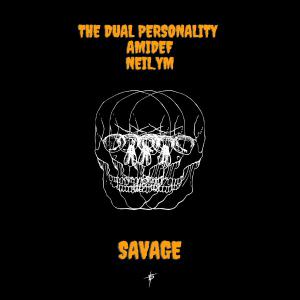 poster for Savage - NEIL.YM, The Dual Personality & Amidef