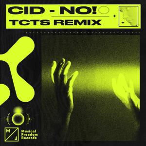 poster for No! (TCTS Remix) - CID
