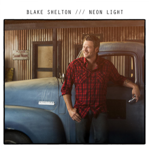 poster for Neon Light - Blake Shelton