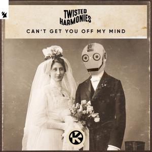 poster for Can’t Get You off My Mind - Twisted Harmonies