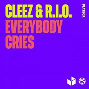 poster for Everybody Cries - Cleez, R.I.O.