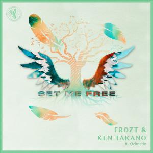 poster for Set Me Free (feat. Ozimede) - FROZT & Ken Takano