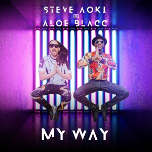 poster for My Way - Steve Aoki & Aloe Blacc