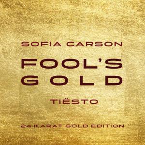 poster for Fool’s Gold (Tiësto 24 Karat Gold Edition) - Sofia Carson & Tiësto