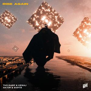 poster for Rise Again (feat. RVPTR) - Th3 Darp, Kenaj & Hatim