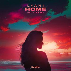 poster for Home - Lyani & AXYL