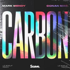 poster for Carbon (Le Boeuf Remix) - Mark Mendy, Conan Mac
