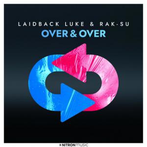poster for Over & Over - Laidback Luke, Rak-Su