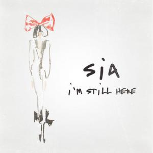 poster for I’m Still Here - Sia