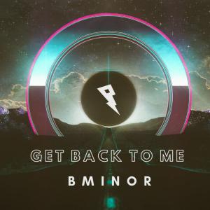 poster for Get Back to Me - Bminor