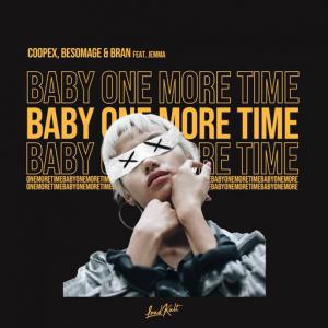 poster for ...Baby One More Time (feat. Jemma Johnson) - Coopex, Besomage, Bran