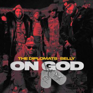 poster for On God (feat. Belly) - The Diplomats