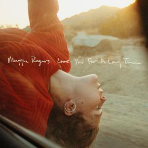poster for Love You For A Long Time - Maggie Rogers