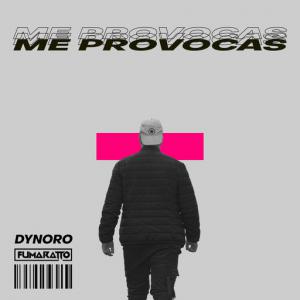 poster for Me Provocas - Dynoro, Fumaratto