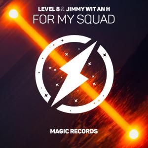 poster for For My Squad - Jimmy Wit an H, Level 8