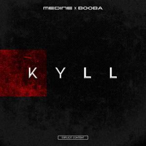 poster for KYLL (feat. Booba) - Medine