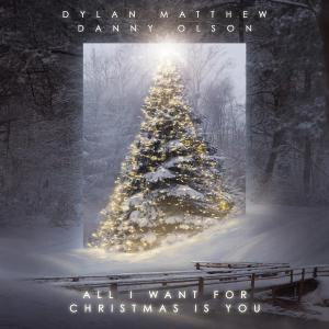 poster for All I Want for Christmas Is You - Dylan Matthew & Danny Olson