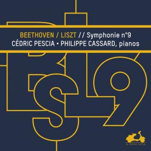 poster for Symphony No. 9, Op. 125: II. Molto vivace - Presto (Transcribed for 2 pianos by Franz Liszt) - Cédric Pescia, Philippe Cassard