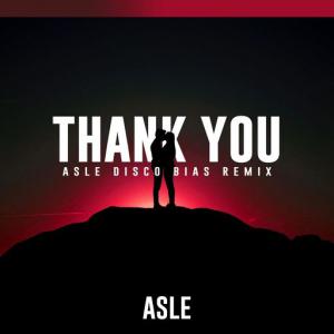 poster for Thank You (Asle Disco Bias Remix Edit) - Asle