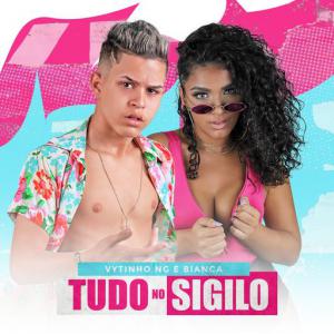 poster for Tudo no Sigilo - Vytinho NG, Bianca
