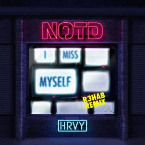 poster for I Miss Myself (R3HAB Remix) - NOTD, HRVY & R3HAB