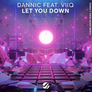 poster for Let You Down - Dannic & Viiq