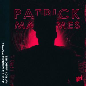 poster for Patrick Mahomes - Level 8 & Michael Wavves