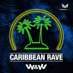 poster for Caribbean Rave - W&W
