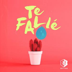 poster for Te Falle - Brytiago