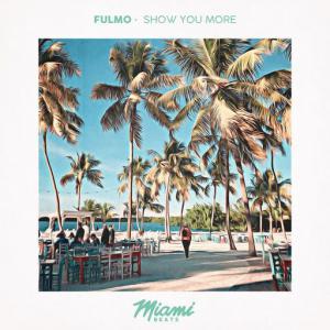 poster for Show You More - Fulmo